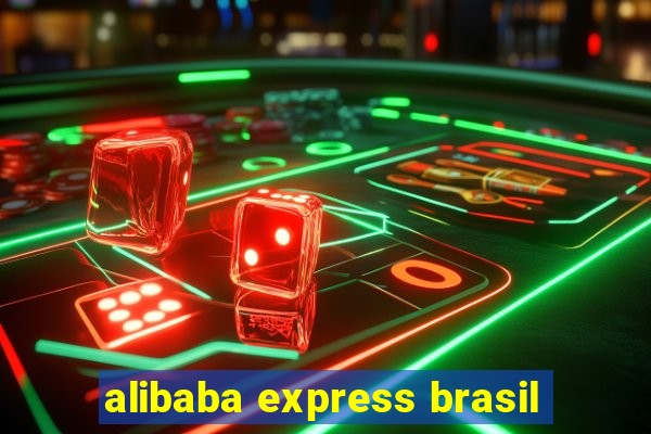 alibaba express brasil